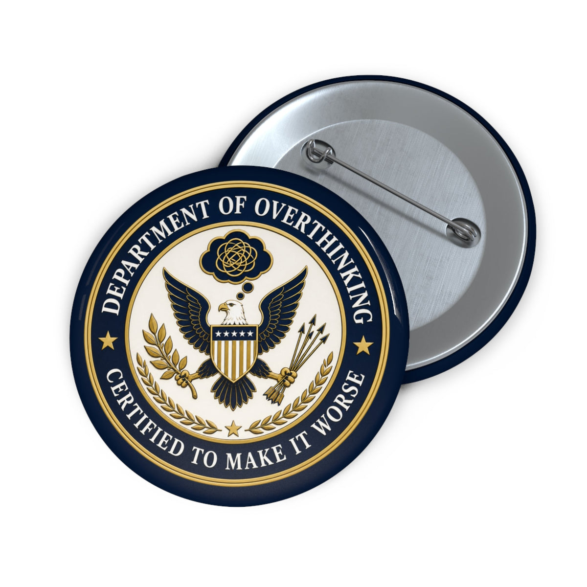 Department of Overthinking Certified to Make It Worse Pinback Button - Buttons, Pinback - EpiAl's Shop