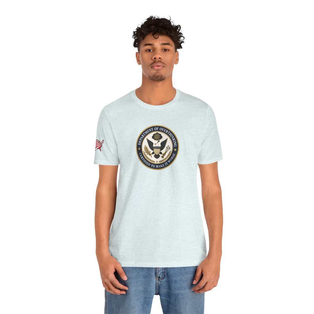 Department of Overthinking Certified to Make It Worse T-Shirt - Clothing, Unisex, T-Shirts - EpiAl's Shop