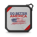 Do Better America Portable Bluetooth Speaker – Patriotic Waterproof Speaker - Speakers, Bluetooth - EpiAl's Shop
