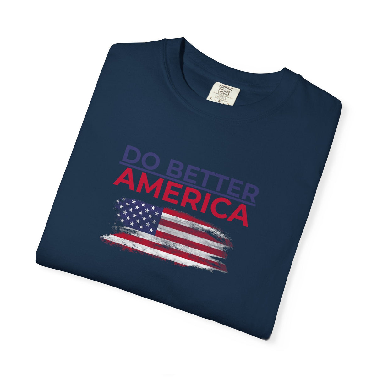 Do Better America Unisex Patriotic T-Shirt - Clothing, Unisex, T-Shirts - EpiAl's Shop