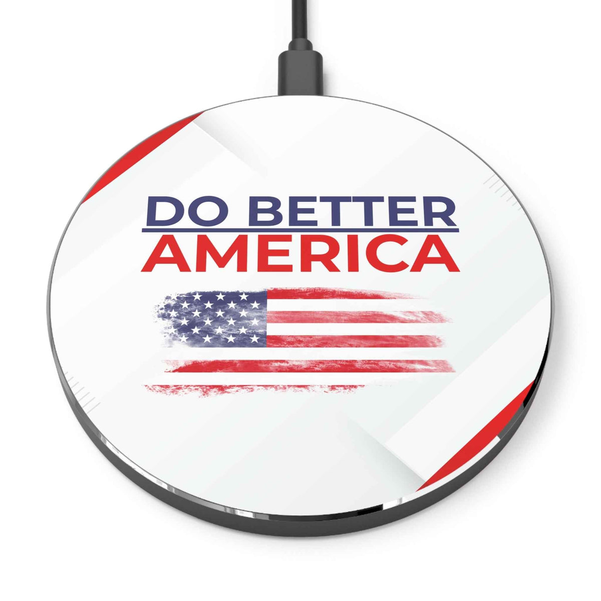 Do Better America Wireless Charger | Patriotic Statement Charger - Chargers, Wireless, Phone - EpiAl's Shop
