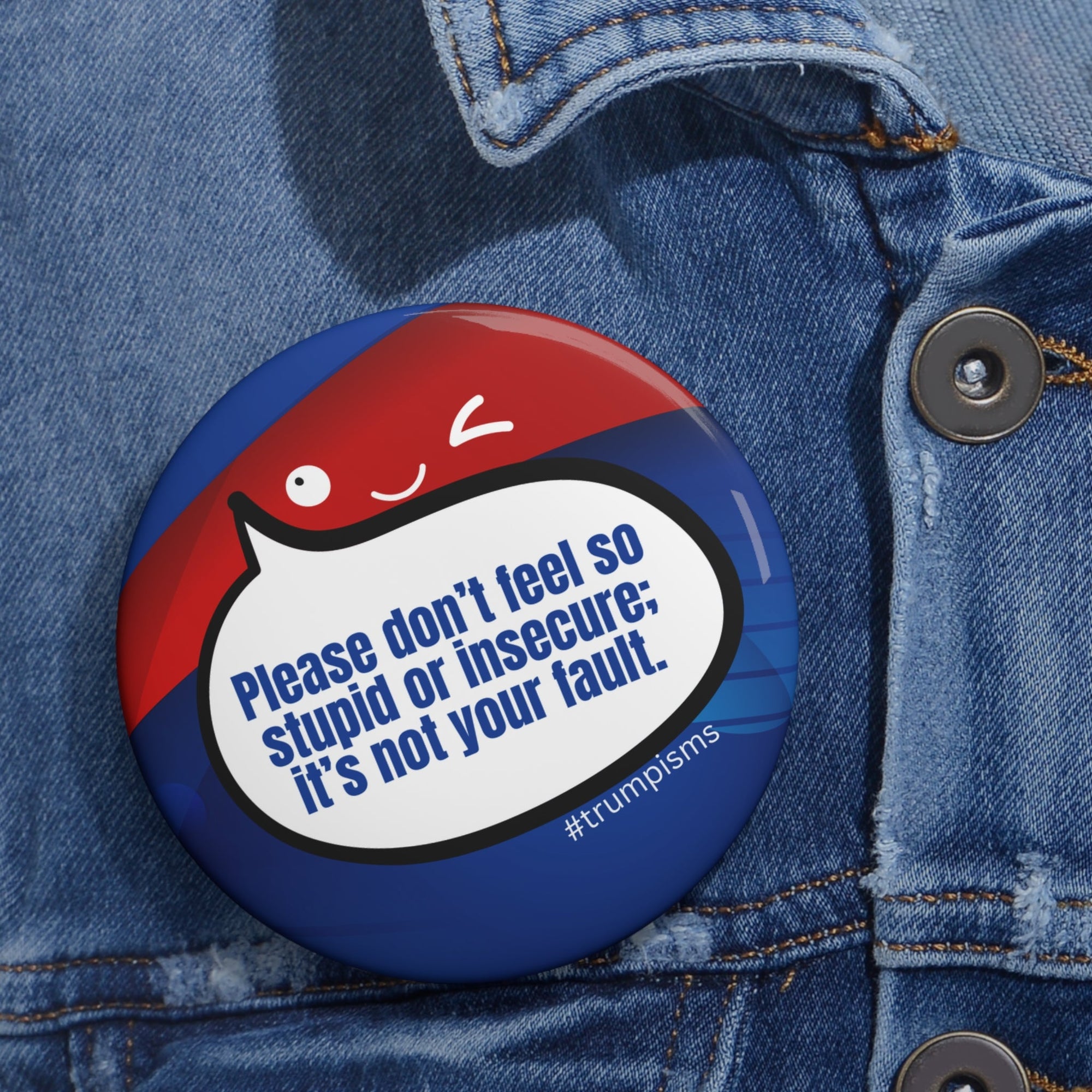 Don't Feel Stupid: Trumpisms Pin Buttons - Collectibles, Pinback Buttons - EpiAl's Shop