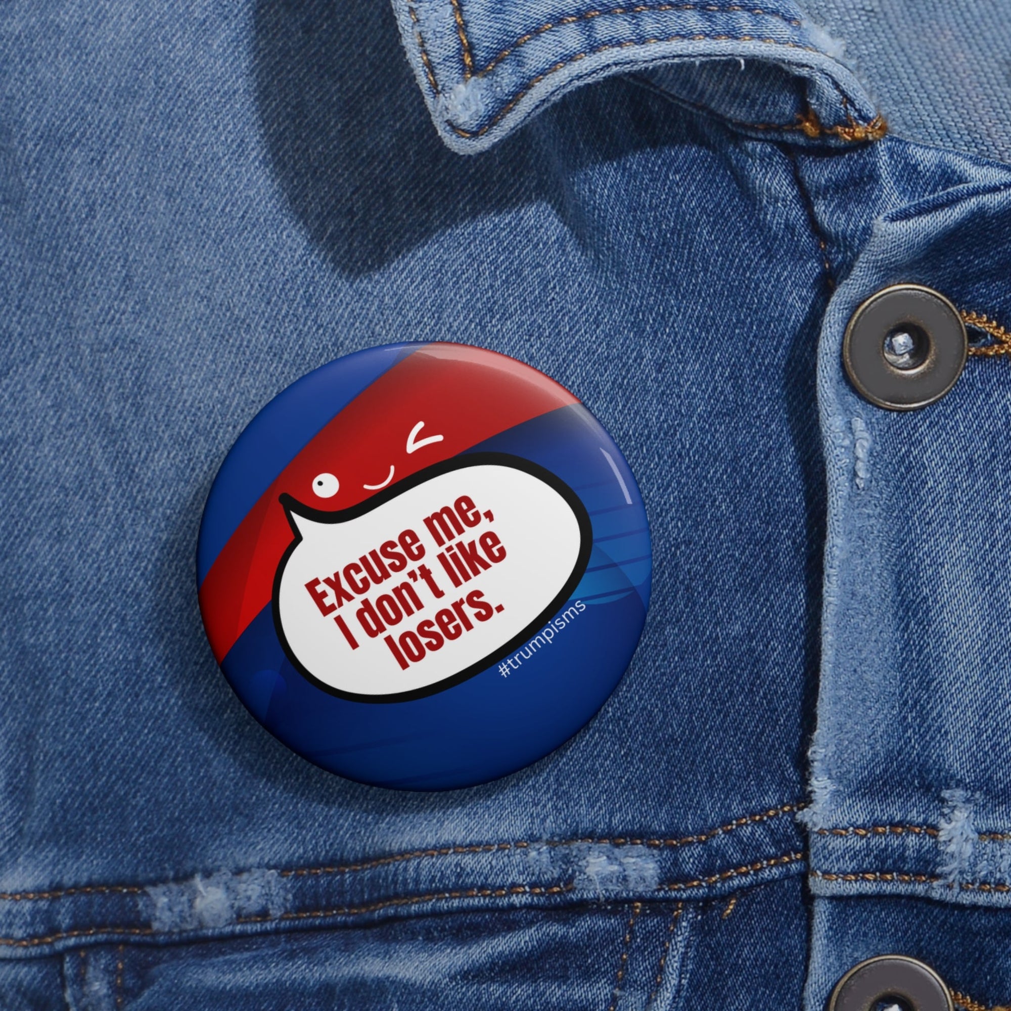 Don't Like Losers: Trumpisms Pin Buttons - Collectibles, Pinback Buttons - EpiAl's Shop