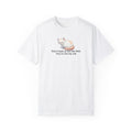 Don’t Look at Me Like That, You’re Not My Cat Unisex Garment - Dyed T-Shirt - Clothing, T-shirts - EpiAl's Shop