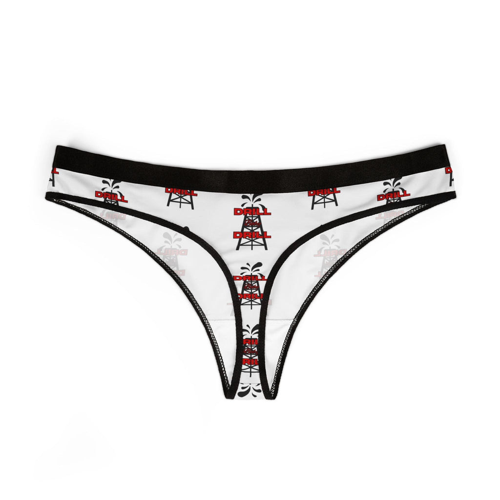Drill Baby Drill (Trump) Women's Thongs - Clothing, Underwear - EpiAl's Shop