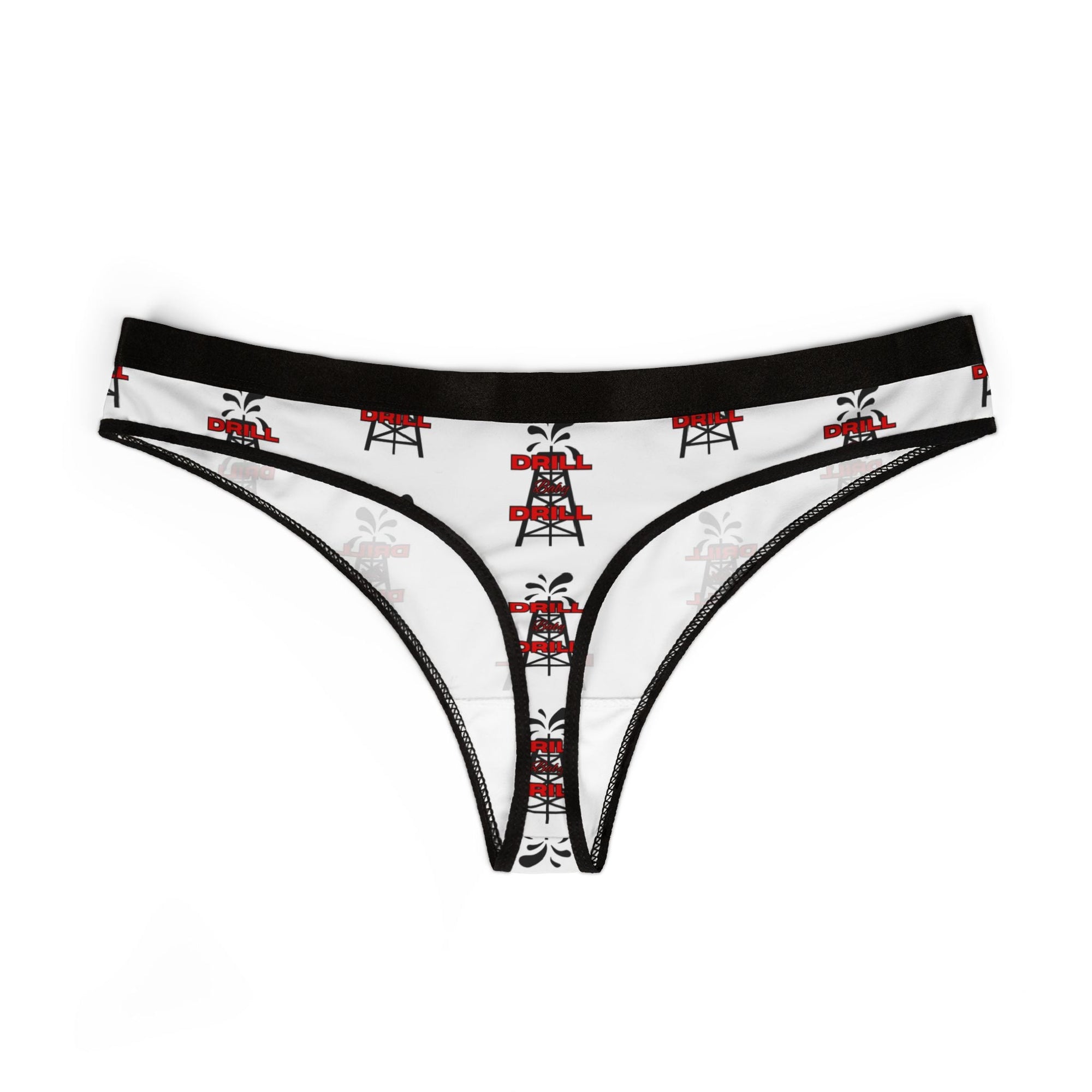 Drill Baby Drill (Trump) Women's Thongs - Clothing, Underwear - EpiAl's Shop