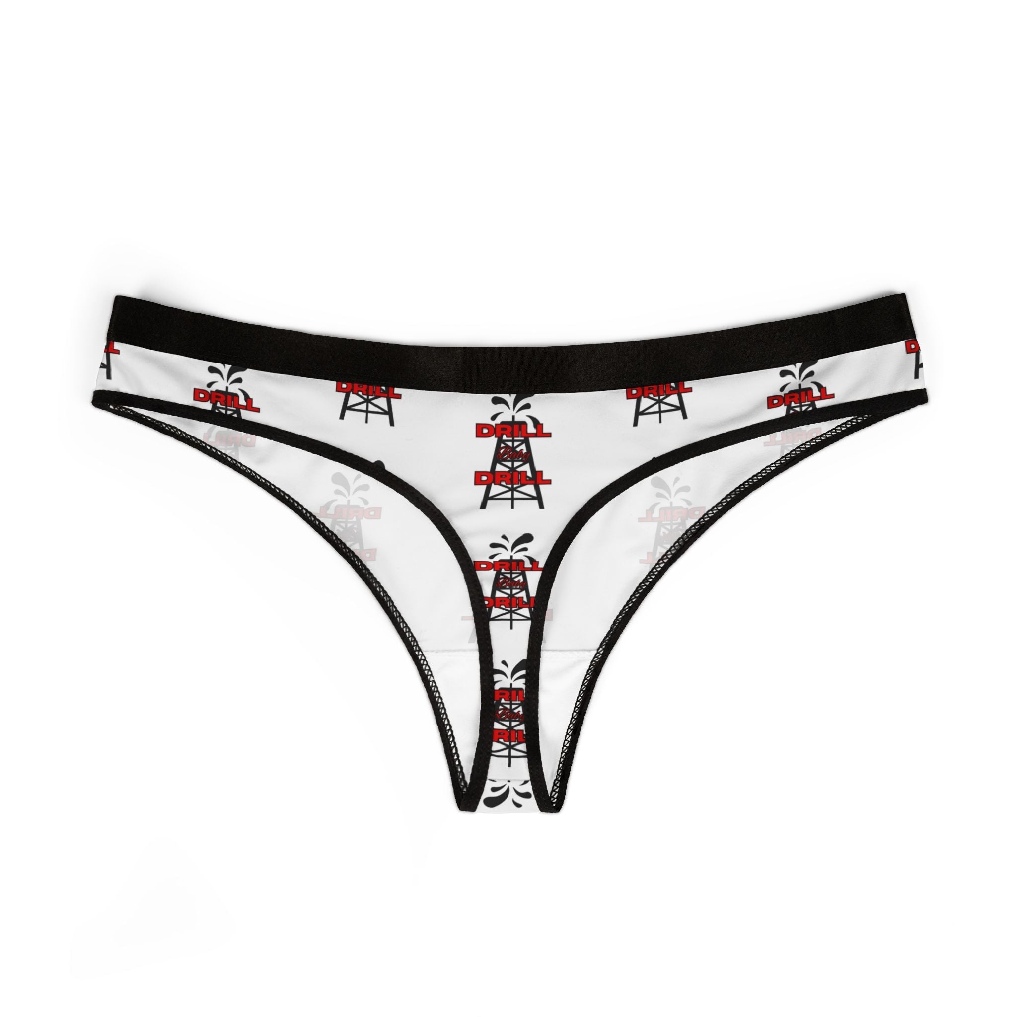 Drill Baby Drill (Trump) Women's Thongs - Clothing, Underwear - EpiAl's Shop