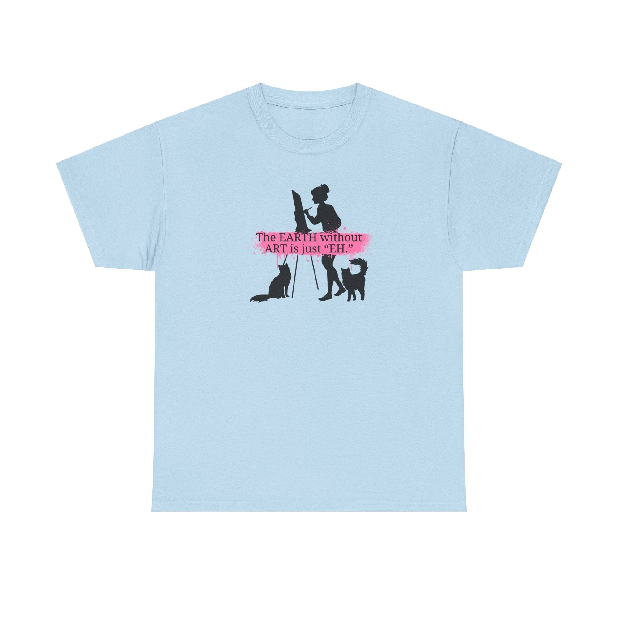Earth Without Art Unisex Heavy Cotton Tee - T-Shirt - EpiAl's Shop