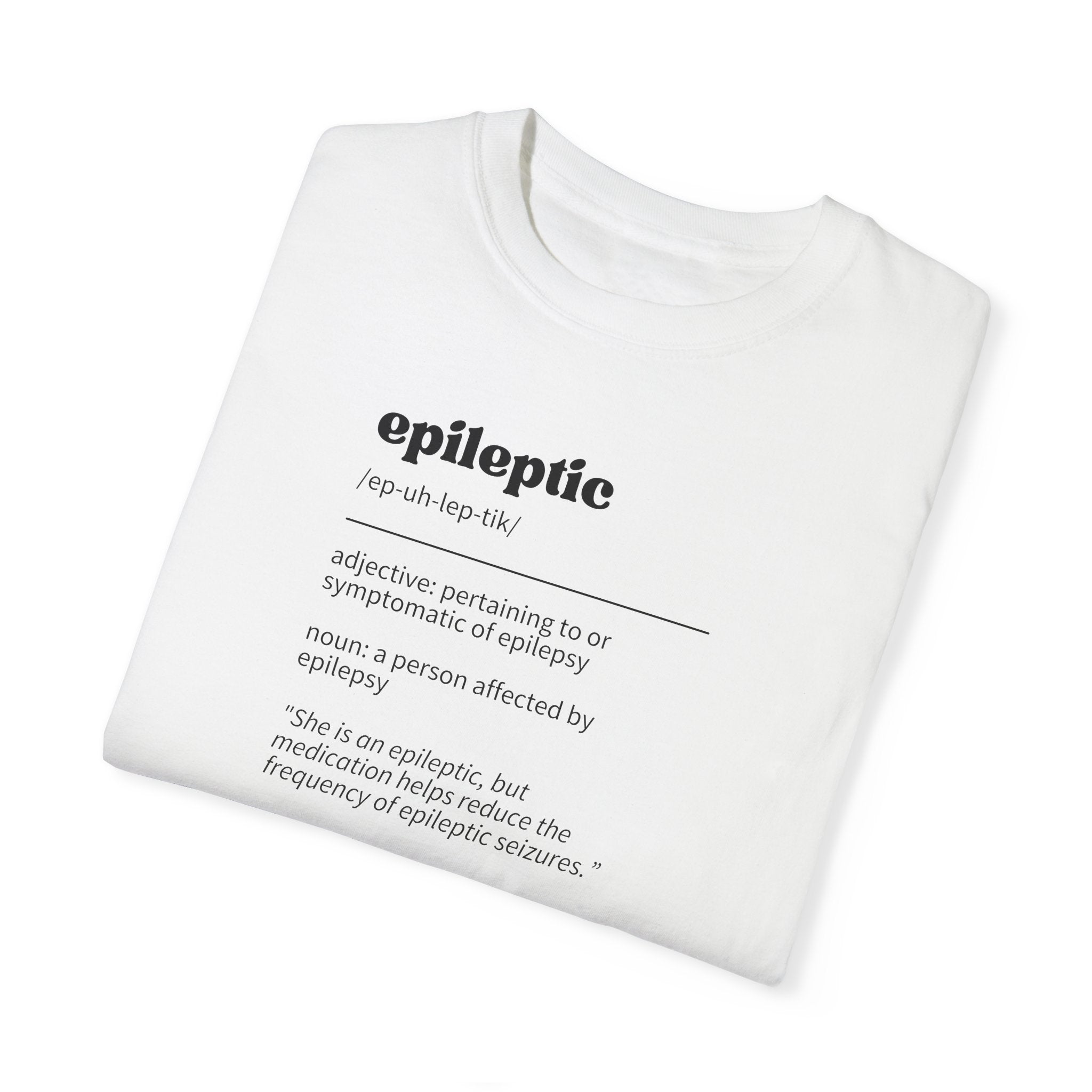 Epileptic Definition Unisex Garment - Dyed T - shirt - T - Shirt - Epileptic Al’s Shop