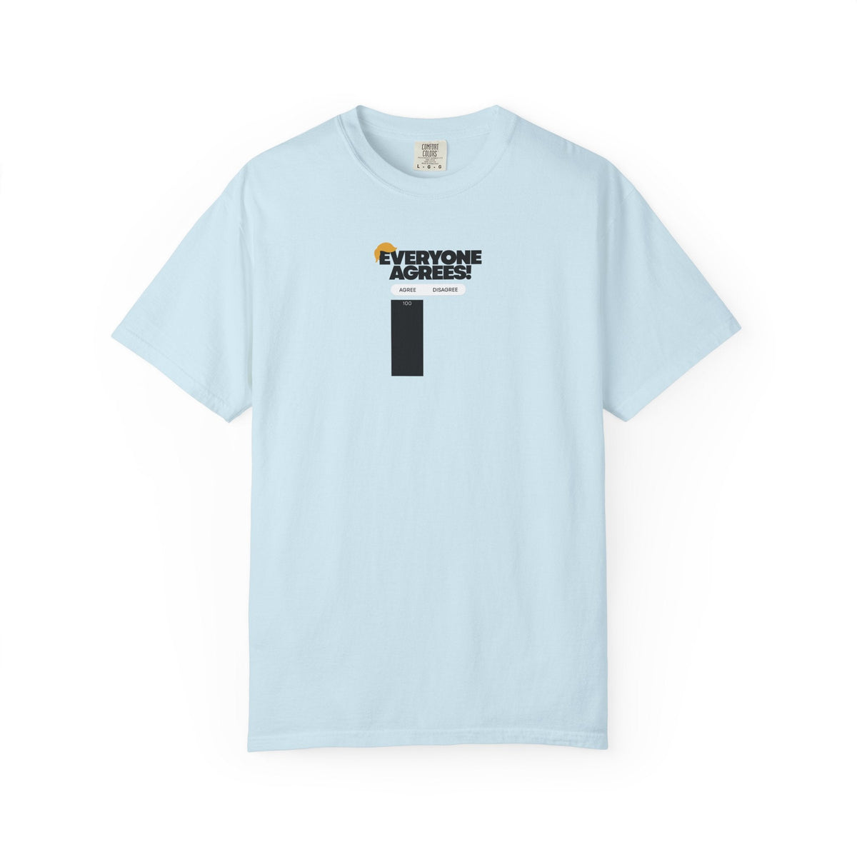 Everyone Agrees – Garment-Dyed Unisex T-Shirt - Clothing, Unisex, T-Shirts - EpiAl's Shop