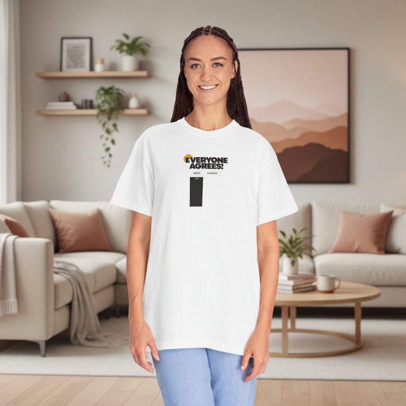 Everyone Agrees – Garment-Dyed Unisex T-Shirt - Clothing, Unisex, T-Shirts - EpiAl's Shop