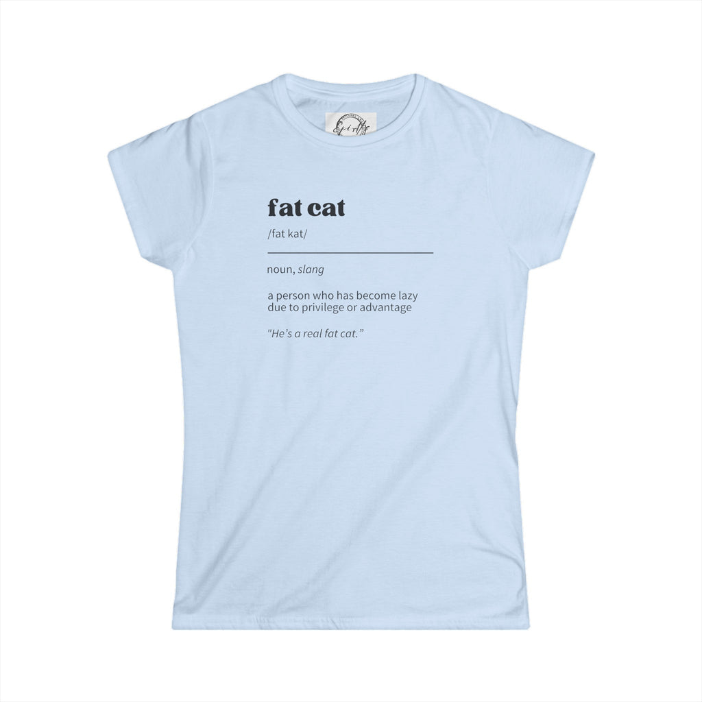 Fat Cat Definition Women's Softstyle Tee - T - Shirt - Epileptic Al’s Shop