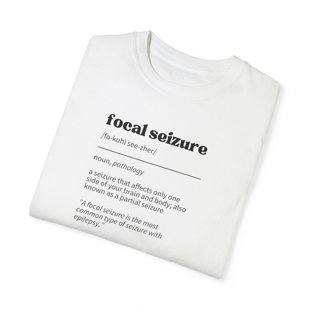 Focal Seizure Definition Unisex Garment - Dyed T - shirt - T - Shirt - Epileptic Al’s Shop