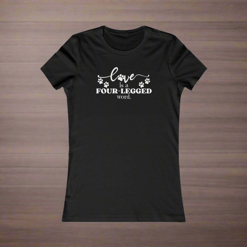 Four Legged Word Women's Favorite Tee - EpiAl's Shop