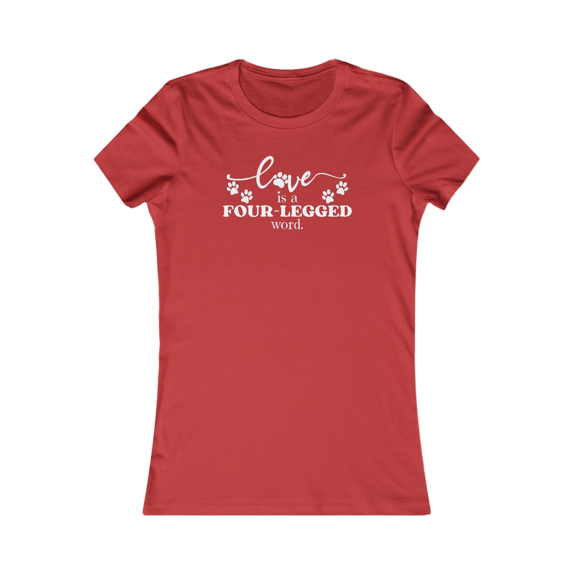 Four Legged Word Women's Favorite Tee - T - Shirt - Epileptic Al’s Shop