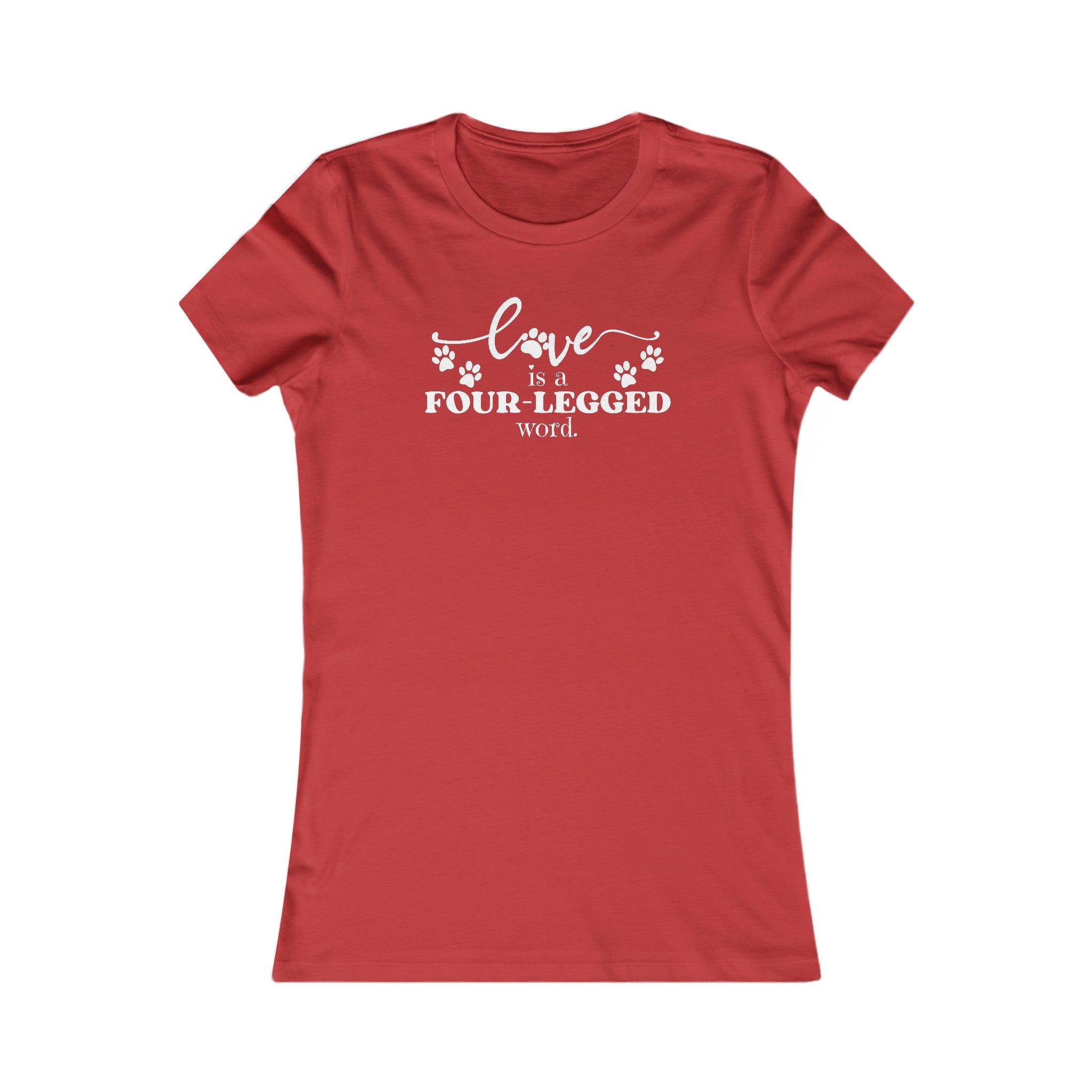 Four Legged Word Women's Favorite Tee - EpiAl's Shop