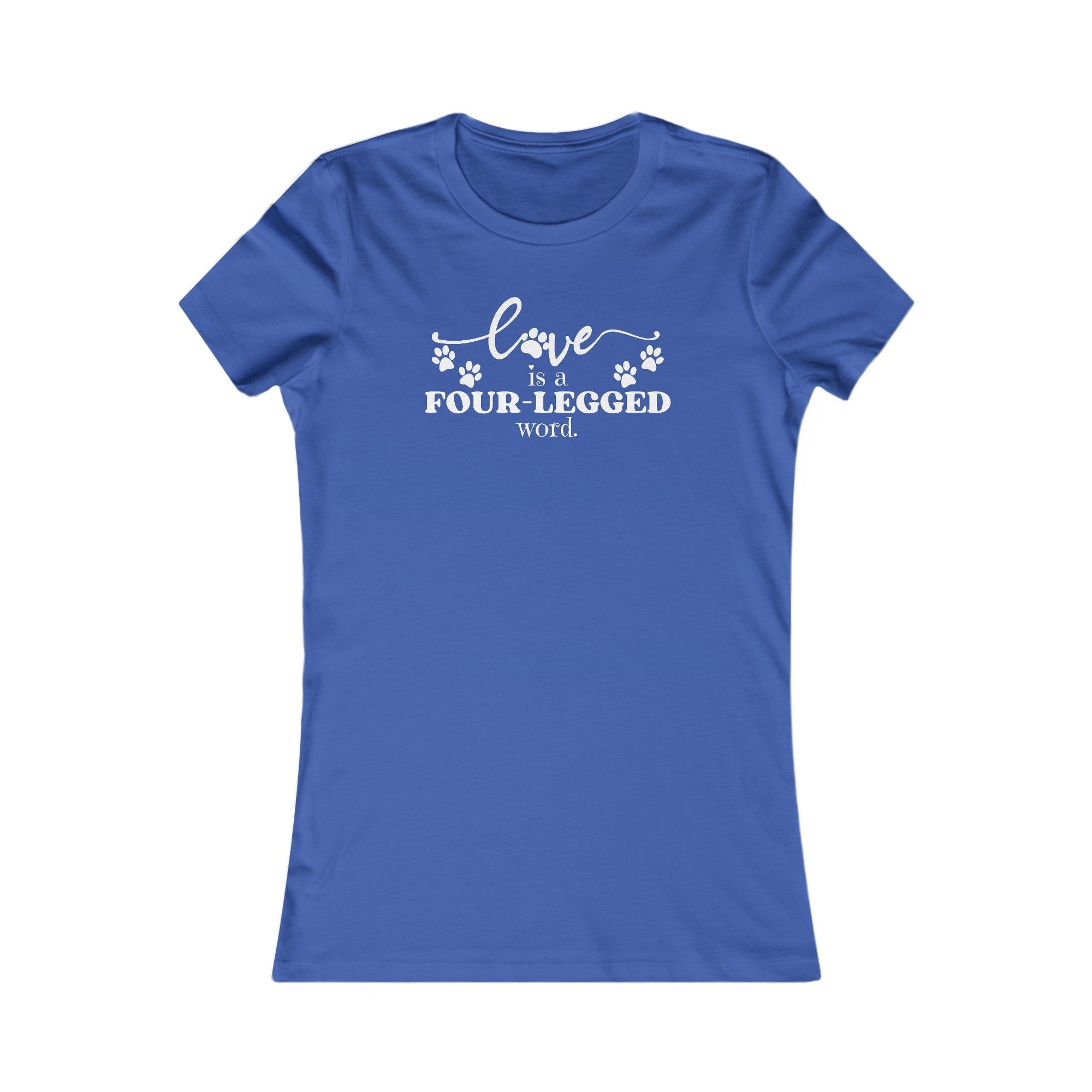 Four Legged Word Women's Favorite Tee - T - Shirt - Epileptic Al’s Shop