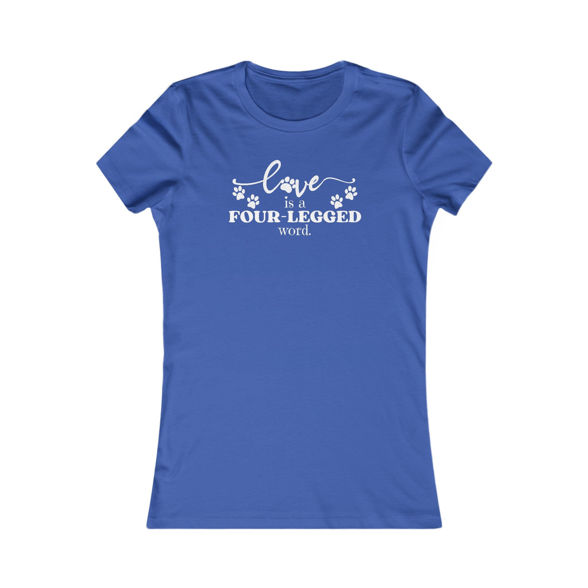 Four Legged Word Women's Favorite Tee - EpiAl's Shop