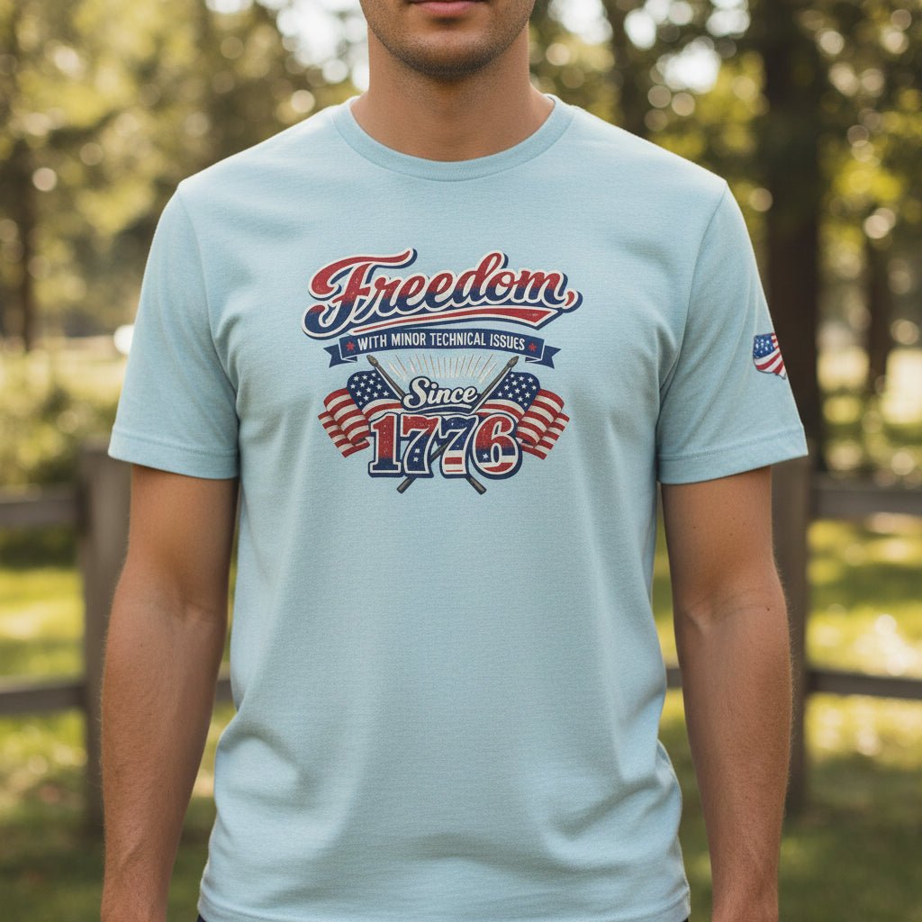 Freedom, With Minor Technical Issues, Since 1776 Patriotic T-Shirt - Clothing, Unisex, T-Shirts - EpiAl's Shop