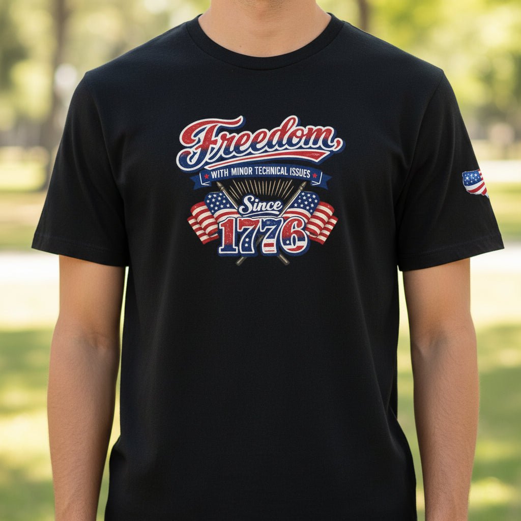 Freedom, With Minor Technical Issues, Since 1776 Patriotic T-Shirt - Clothing, Unisex, T-Shirts - EpiAl's Shop