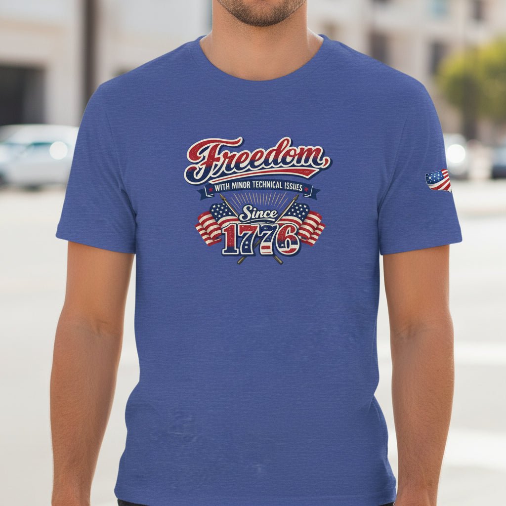 Freedom, With Minor Technical Issues, Since 1776 Patriotic T-Shirt - Clothing, Unisex, T-Shirts - EpiAl's Shop
