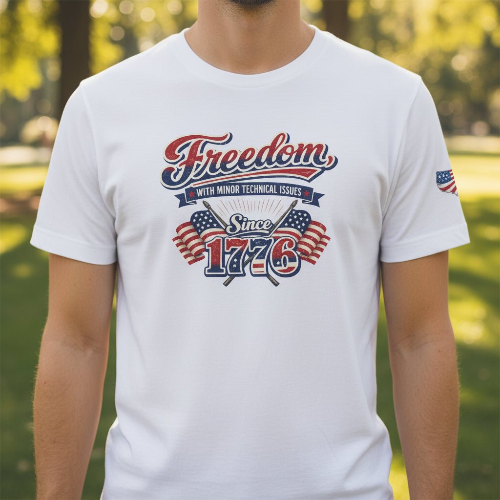 Freedom, With Minor Technical Issues, Since 1776 Patriotic T-Shirt - Clothing, Unisex, T-Shirts - EpiAl's Shop