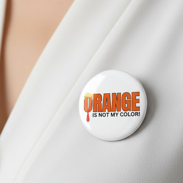 Fun 'Orange is Not My Color' Pin Button - Collectibles, Pinback Buttons - EpiAl's Shop