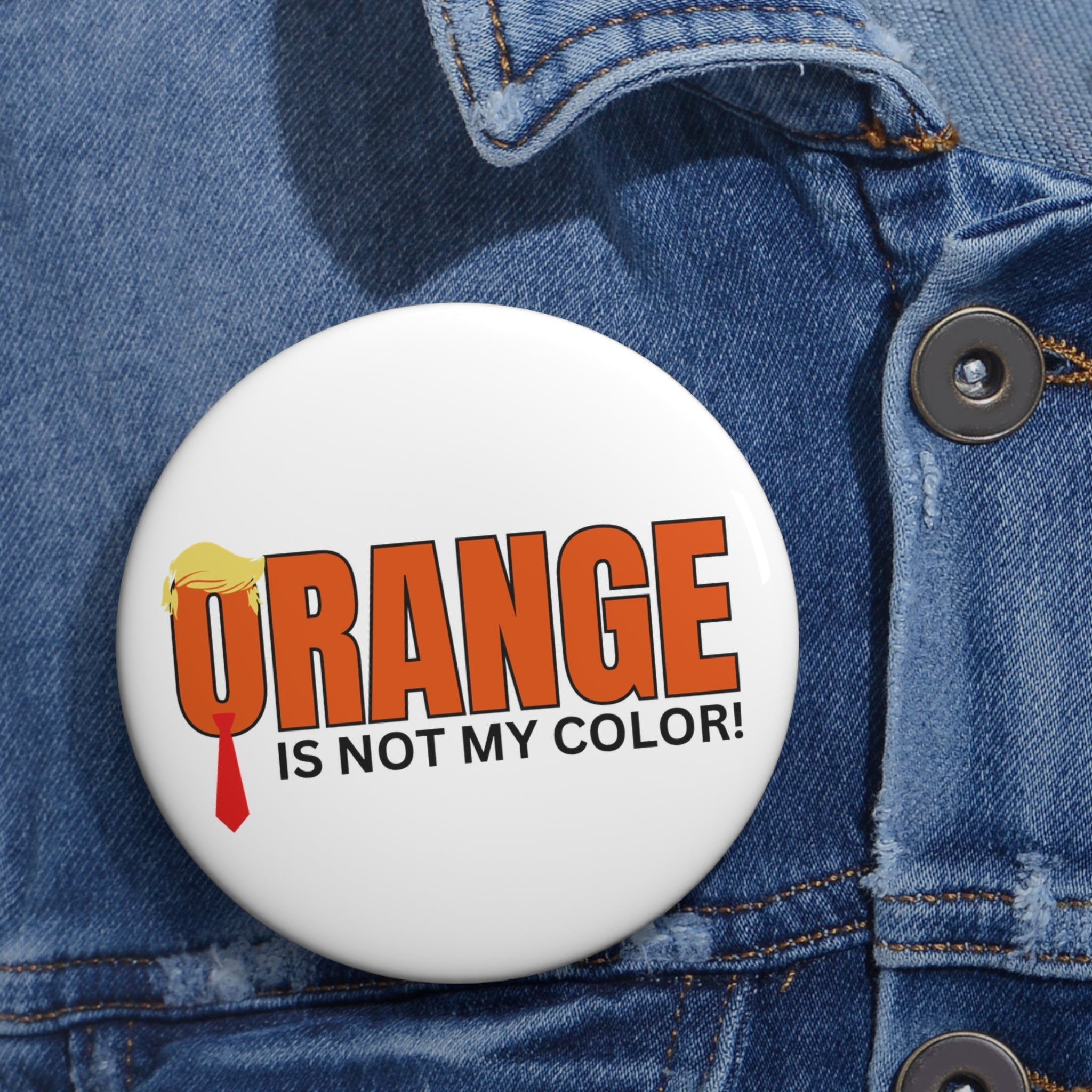 Fun 'Orange is Not My Color' Pin Button - Collectibles, Pinback Buttons - EpiAl's Shop