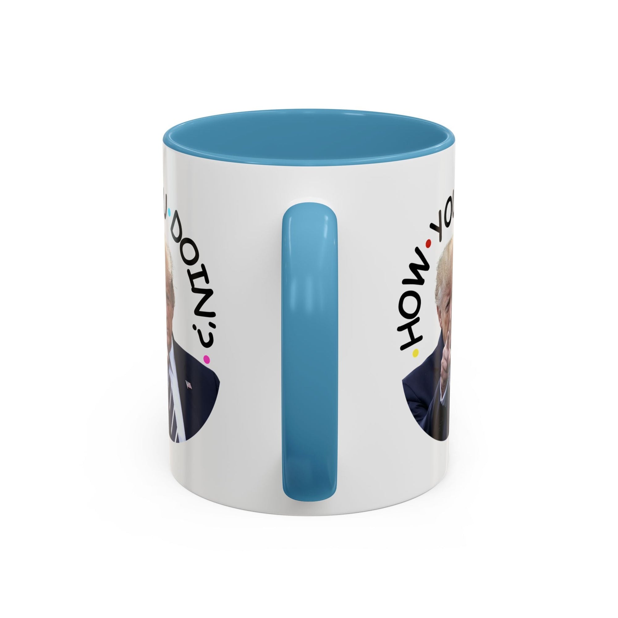 Funny Accent Coffee Mug - "How You Doin'?" - Perfect Gift for Trump Fans - Drinkware, Coffee Mugs - EpiAl's Shop