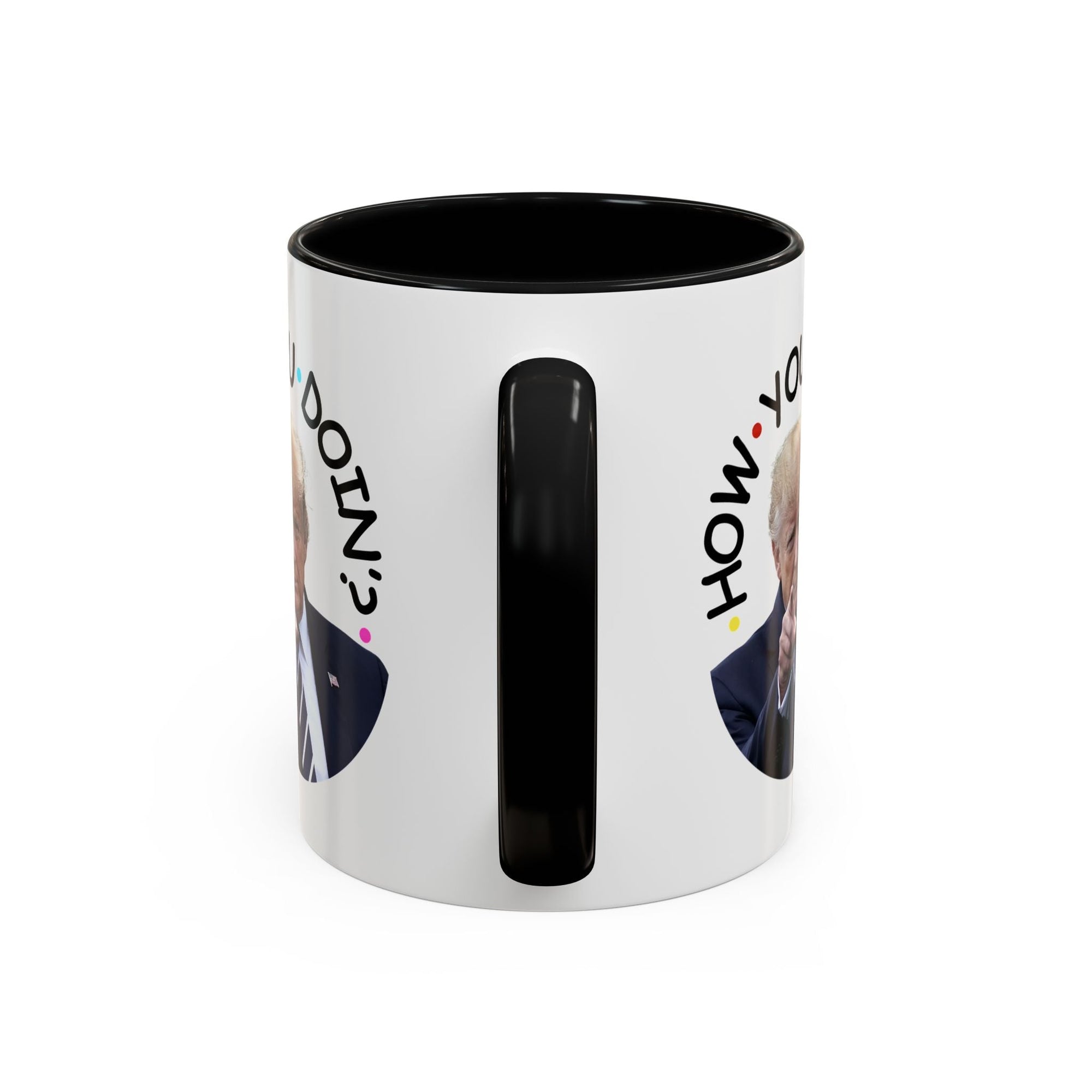 Funny Accent Coffee Mug - "How You Doin'?" - Perfect Gift for Trump Fans - Drinkware, Coffee Mugs - EpiAl's Shop