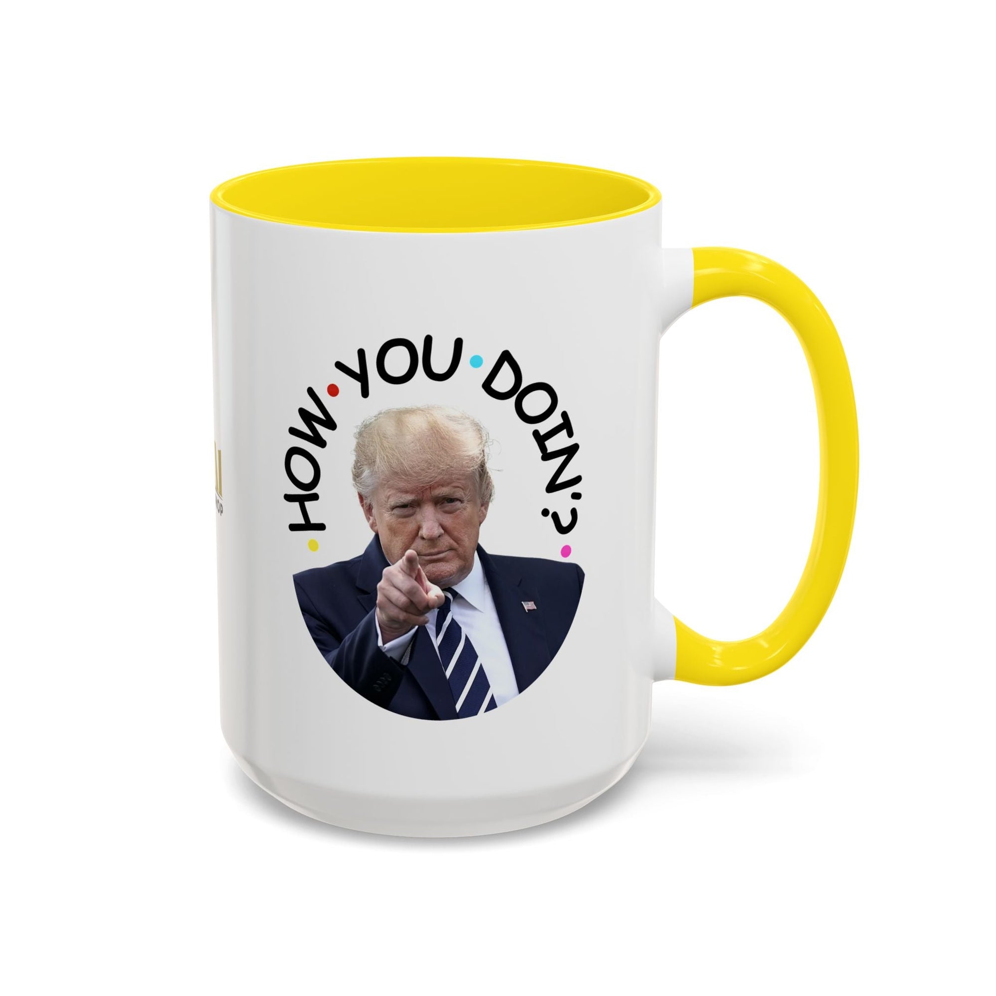 Funny Accent Coffee Mug - "How You Doin'?" - Perfect Gift for Trump Fans - Drinkware, Coffee Mugs - EpiAl's Shop