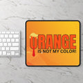 Funny Gaming Mouse Pad - 'Orange is Not My Color!' Design for Gamers - Accessories, Office, Mouse Pads - EpiAl's Shop