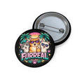 Furreal Pinback Button - Buttons, Pinback - EpiAl's Shop