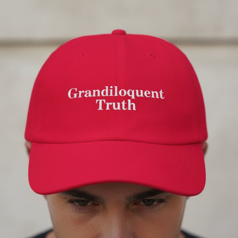 Grandiloquent Truth Dad Hat | Political Parody Cap - Hats, Baseball & Trucker - EpiAl's Shop