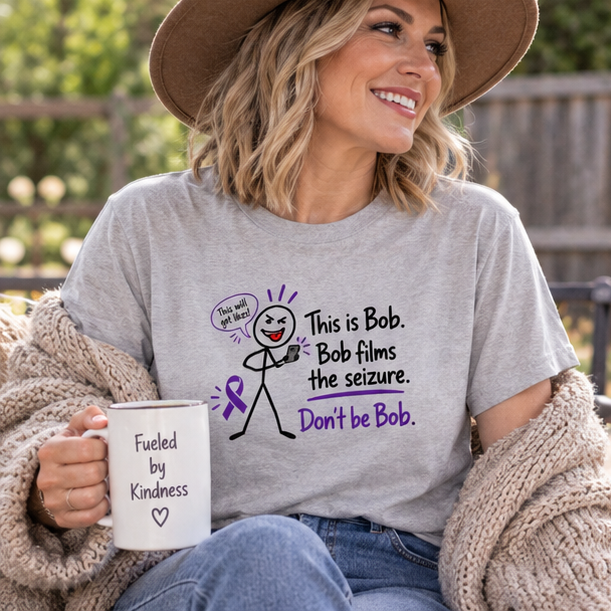 Don’t Be Bob: Bob Films the Seizure Epilepsy Awareness T-Shirt