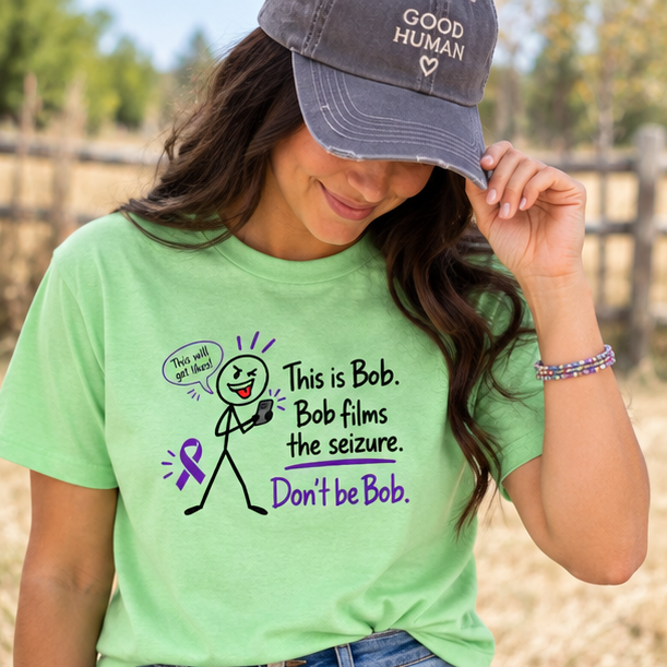 Don’t Be Bob: Bob Films the Seizure Epilepsy Awareness T-Shirt