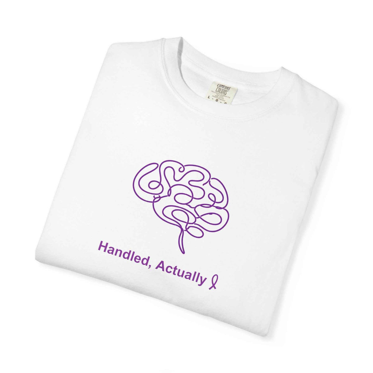 Handled, Actually – Epilepsy Awareness Unisex T-Shirt - Clothing, Unisex, T-Shirts - EpiAl's Shop