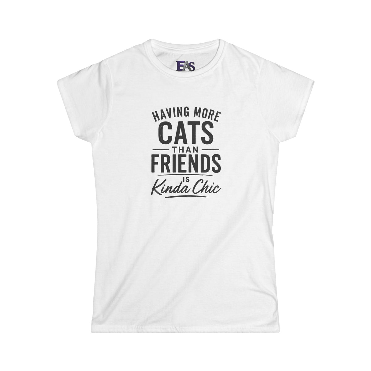 Having More Cats Than Friends Is Kinda Chic Women’s T-Shirt - Clothing, Women, T-Shirts - EpiAl's Shop