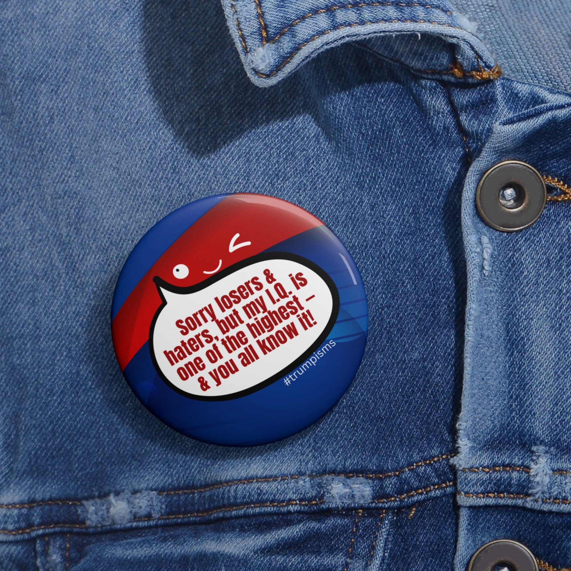 High IQ: Trumpisms Pin Buttons - Collectibles, Pinback Buttons - EpiAl's Shop