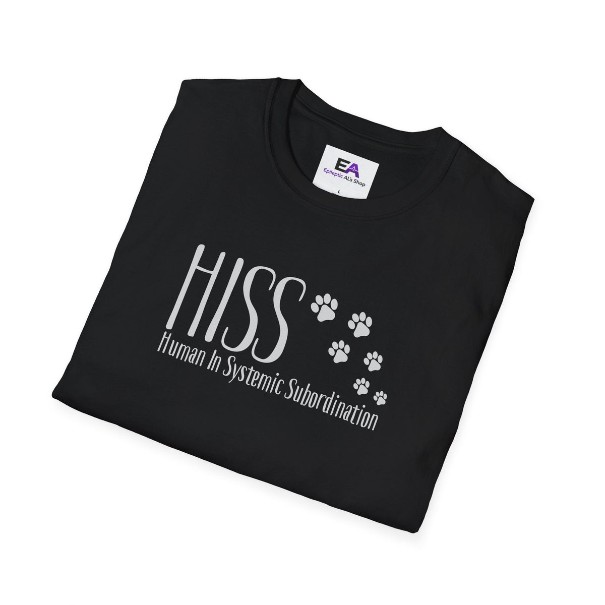 HISS – Human In Systemic Subordination Unisex T-Shirt - Clothing, Women, T-Shirts - EpiAl's Shop