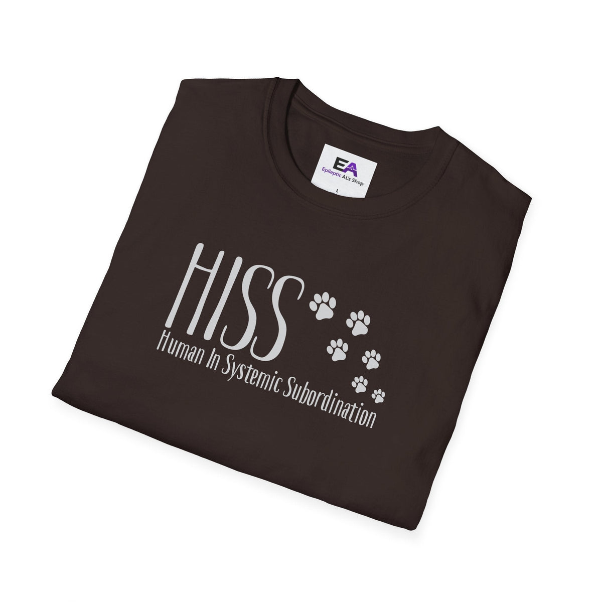 HISS – Human In Systemic Subordination Unisex T-Shirt - Clothing, Women, T-Shirts - EpiAl's Shop