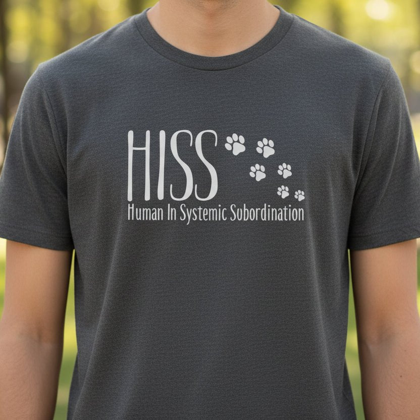 HISS – Human In Systemic Subordination Unisex T-Shirt - Clothing, Women, T-Shirts - EpiAl's Shop