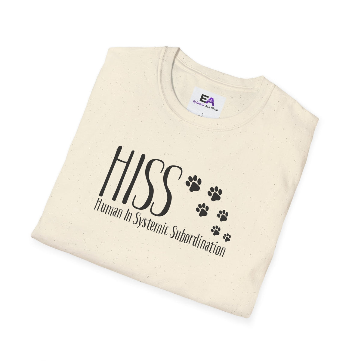 HISS – Human In Systemic Subordination Unisex T-Shirt - Clothing, Women, T-Shirts - EpiAl's Shop