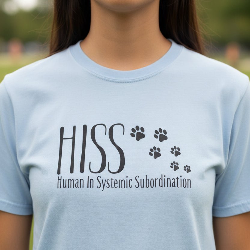 HISS – Human In Systemic Subordination Unisex T-Shirt - Clothing, Women, T-Shirts - EpiAl's Shop