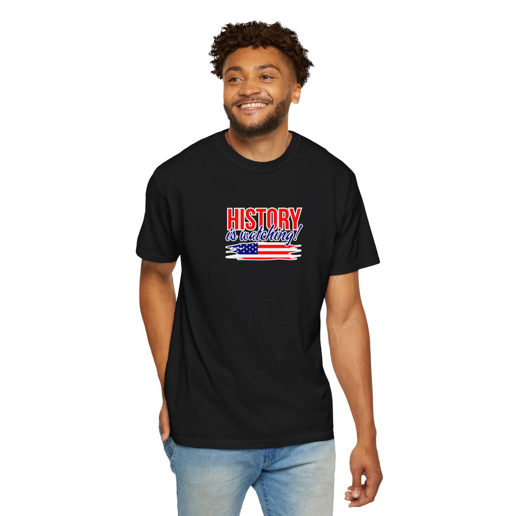 History Is Watching Patriotic Statement T-Shirt - Clothing, Unisex, T-Shirts - EpiAl's Shop