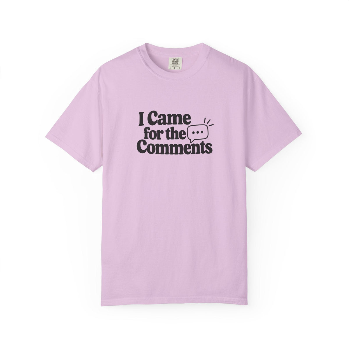 I Came for the Comments T-Shirt | Funny Social Media Tee - Clothing, Unisex, T-Shirts - EpiAl's Shop