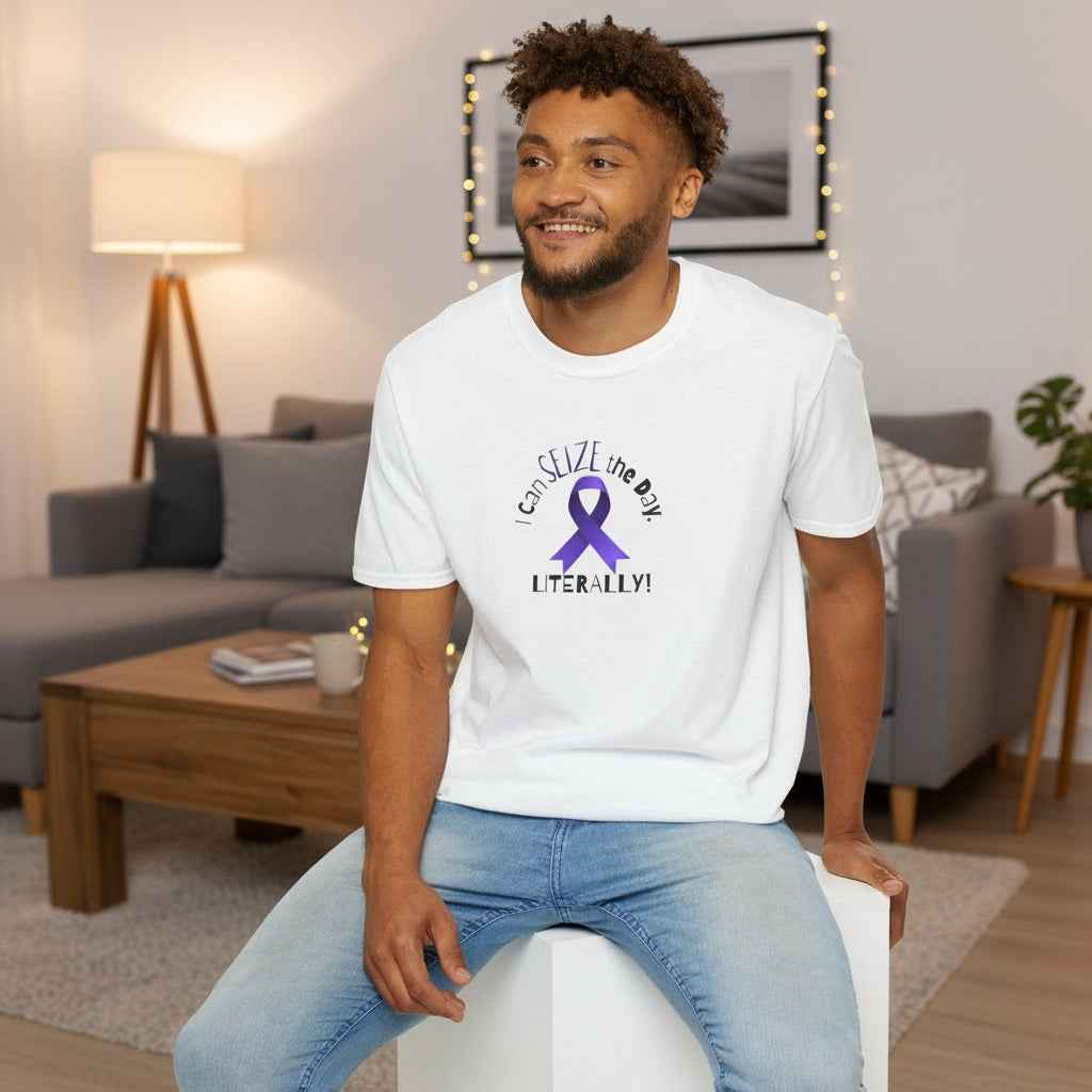 “I Can SEIZE the Day — Literally!” Epilepsy Awareness - Clothing, Unisex, T-Shirts - EpiAl's Shop