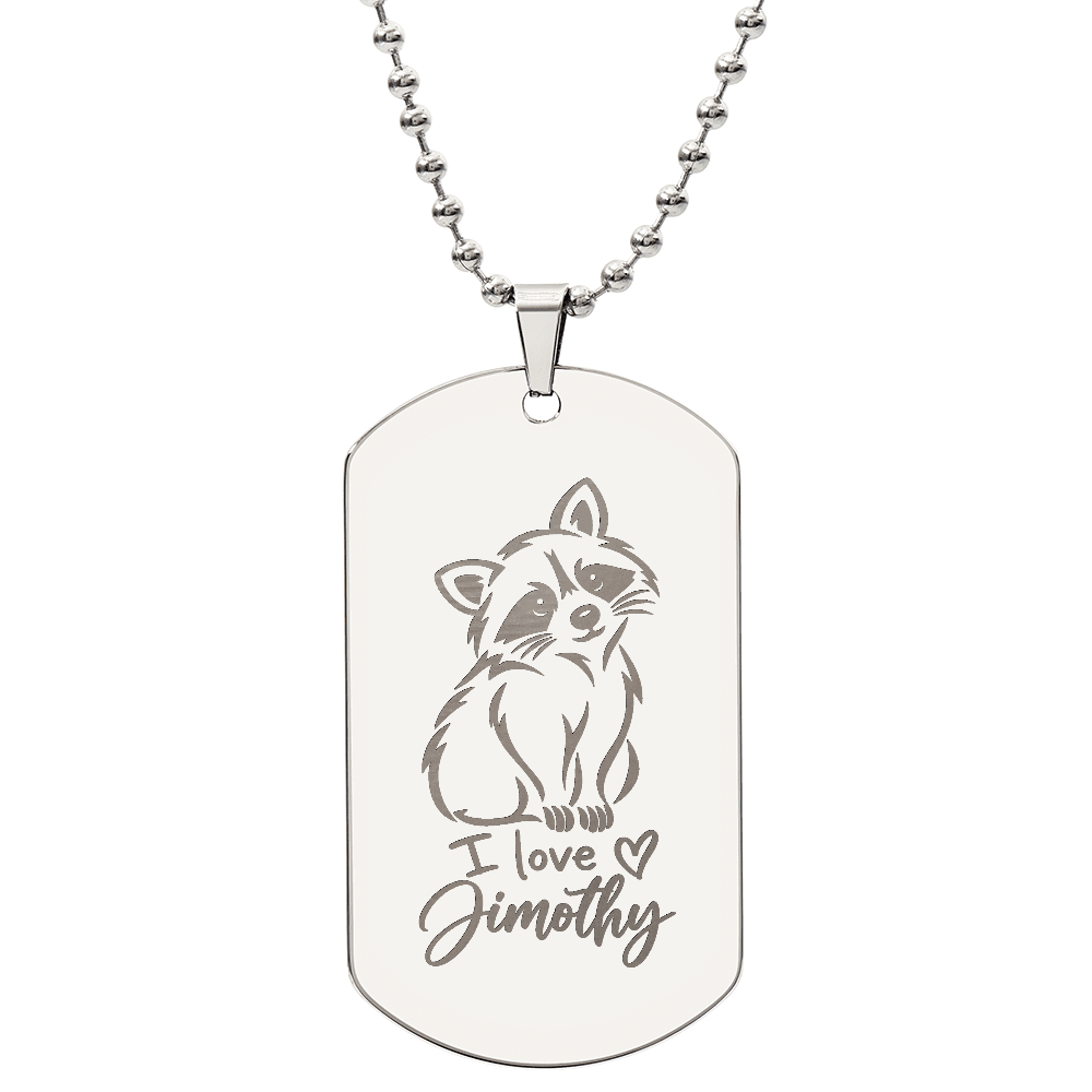 I Love Jimothy Engraved Dog Tag Necklace | Short-Spined Raccoon Jewelry - Jewelry, Necklaces - EpiAl's Shop