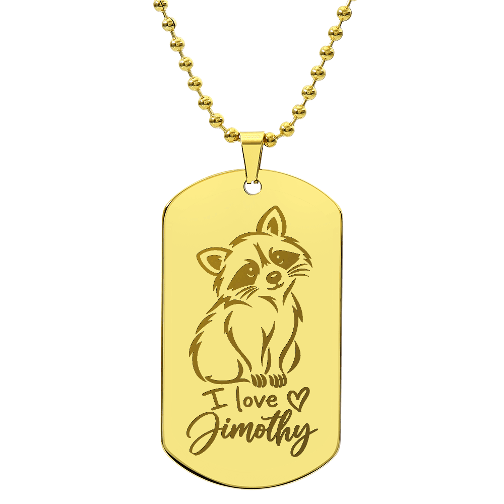 I Love Jimothy Engraved Dog Tag Necklace | Short-Spined Raccoon Jewelry - Jewelry, Necklaces - EpiAl's Shop
