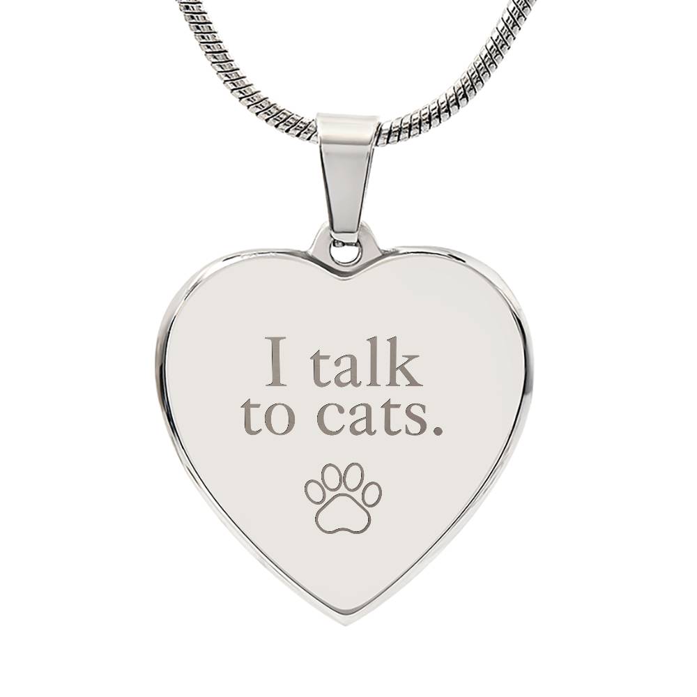 I Talk to Cats Engraved Heart Necklace - Jewelry - Epileptic Al’s Shop